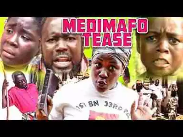Video: MEDIMAFO TEASE 3 Ghanaian Twi Movie